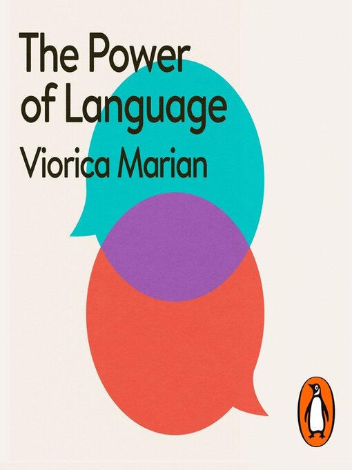 Title details for The Power of Language by Viorica Marian - Wait list
